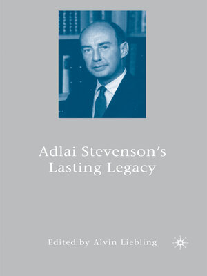 cover image of Adlai Stevenson's Lasting Legacy